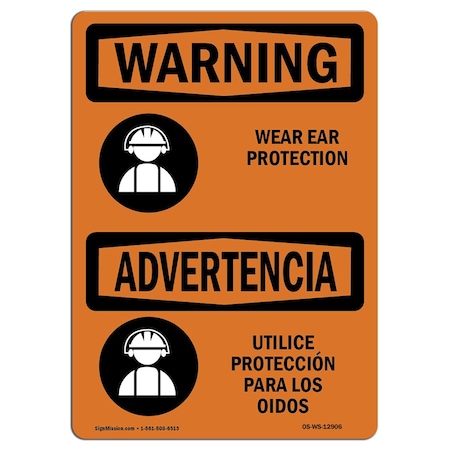 OSHA WARNING Sign, Wear Ear Protection W/ Symbol Bilingual, 24in X 18in Decal